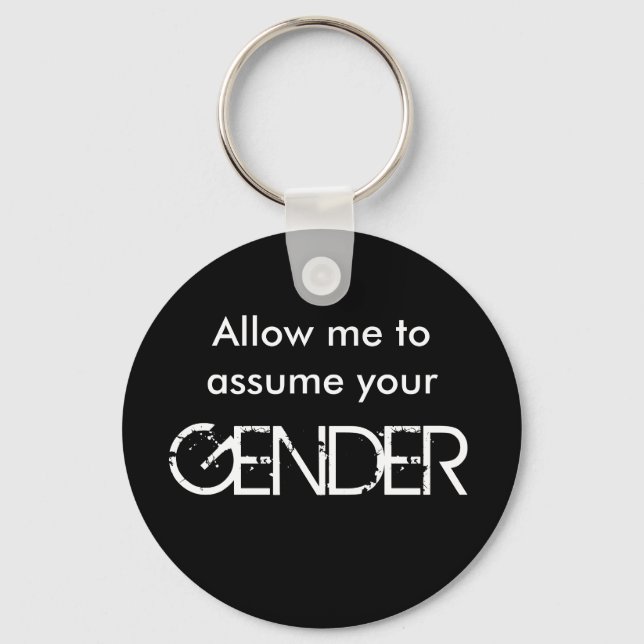 Allow me to assume... keychain (Front)