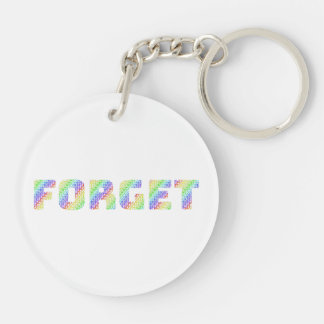 Allow Yourself to FORGIVE and FORGET Keychain