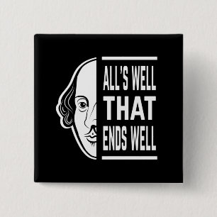 All's Well That Ends Well Shakespeare Quote 2 Inch Square Button