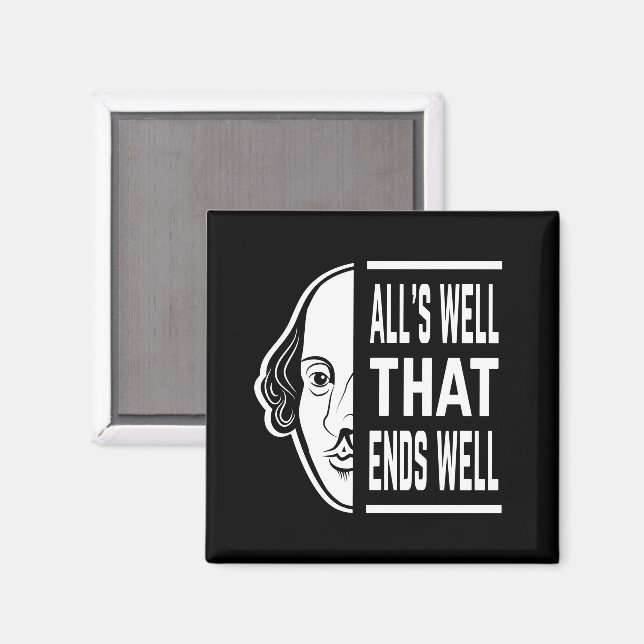 All's Well That Ends Well Shakespeare Quote Magnet (Front/Back)