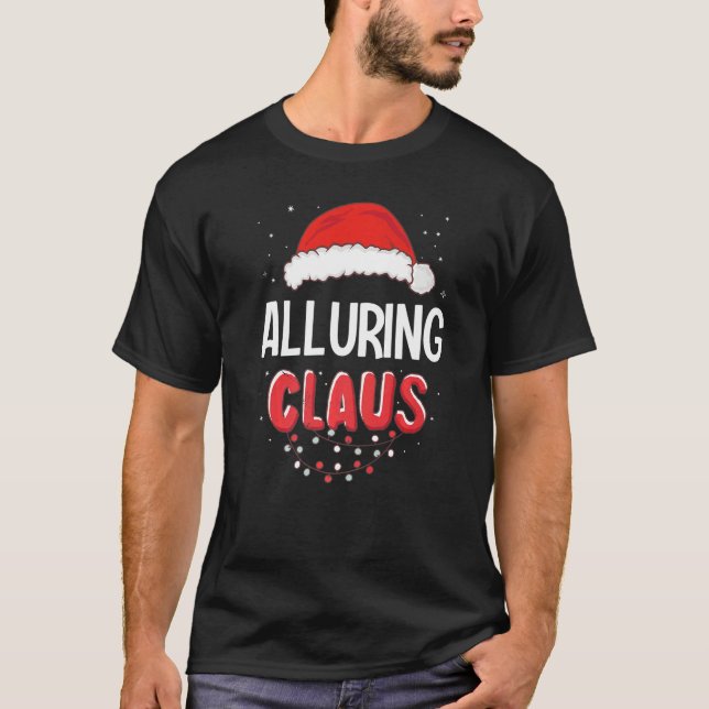 Alluring Santa Claus Christmas Matching Costume Pr T-Shirt (Front)