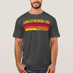Almond Cutting Machine Tender T-Shirt