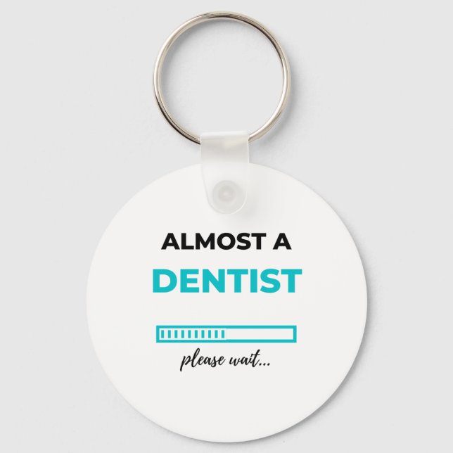 Almost A Dentist 2 Keychain (Front)