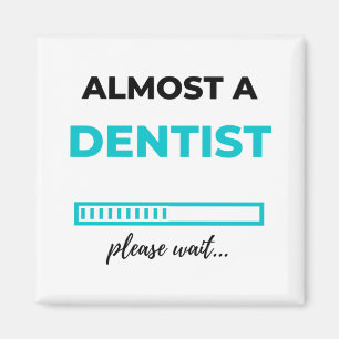 Almost A Dentist 2 Magnet