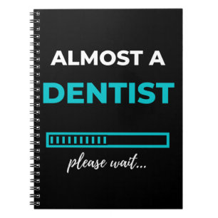 Almost A Dentist Notebook