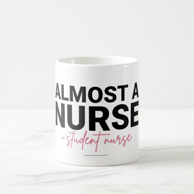 Almost a Nurse Student Nursing School Pink Script Coffee Mug (Center)