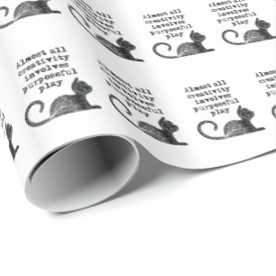 Almost all creativity involves purposeful play I Wrapping Paper