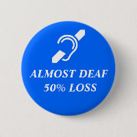Almost Deaf, 50% Loss