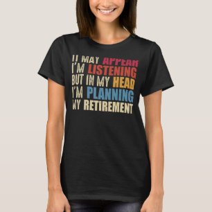 Almost Retired Gift For Men Women Funny Retirement T-Shirt