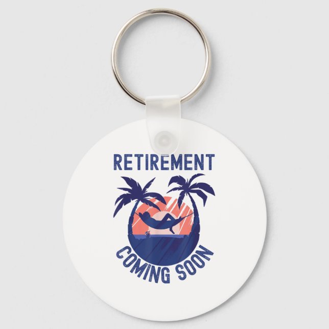 Almost Retired Retirement Coming Soon Funny Retiri Keychain (Front)