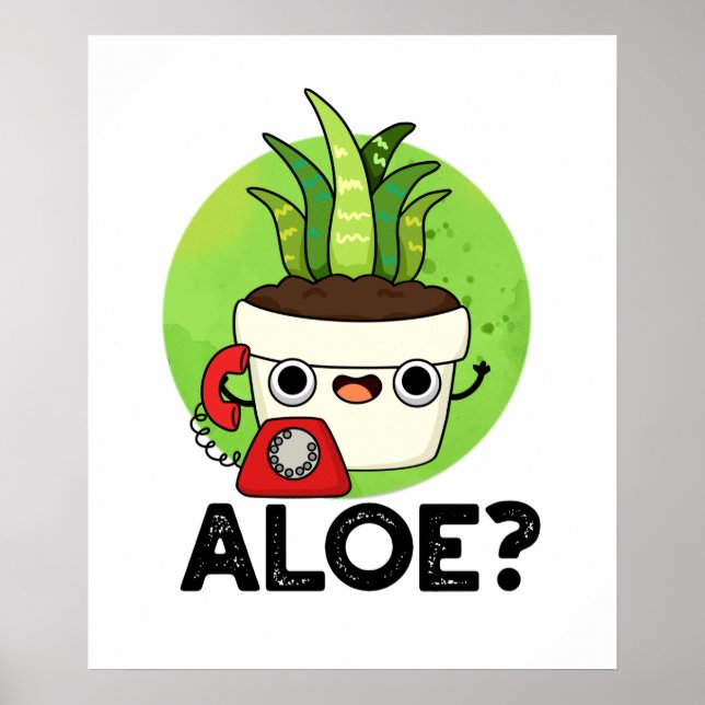 Aloe Cute Aloe Vera Plant PUn Poster (Front)