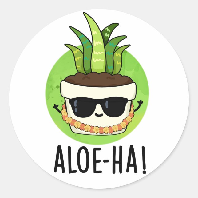 Aloe-ha Funny Hawaiian Plant Pun  Classic Round Sticker (Front)