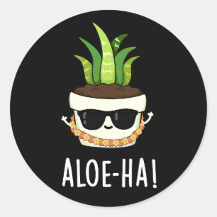 Aloe-ha Funny Hawaiian Plant Pun Dark BG Classic Round Sticker