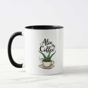 aloe my caffee mug
