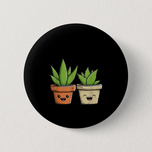 Aloe There Funny Succulent Plant Lover  2 Inch Round Button (Front)