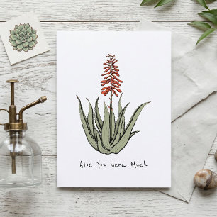 Aloe You Vera Much Plant Lover Romance Card