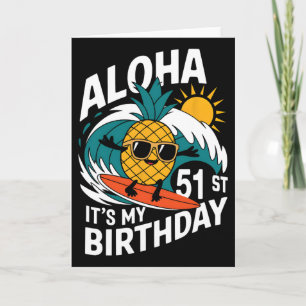 Aloha 51st Birthday Hawaii Pineapple Surfing Tropi Card