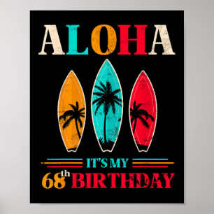 Aloha 68th Birthday Hawaii Tropical Beach Surfing  Poster