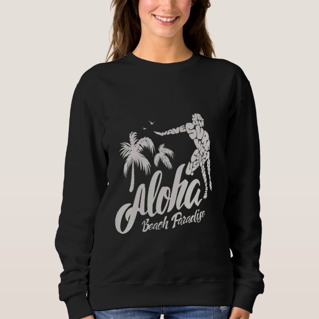Aloha Beach Paradise Sweatshirt (Front)
