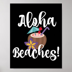 Aloha Beaches Funny Beach Coconut Umbrella Drink Poster