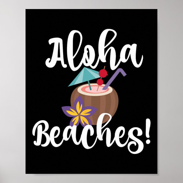 Aloha Beaches Funny Beach Coconut Umbrella Drink  Poster (Front)