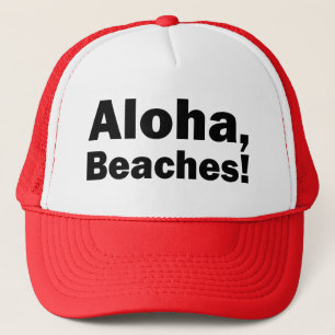 Aloha Beaches funny trucker hat