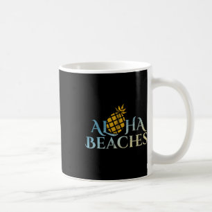 Aloha Beaches Hawaii Surfing Pineapple Party Sun S Coffee Mug