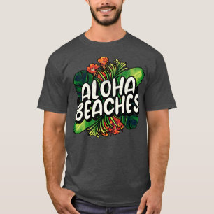 Aloha Beaches Hawaiian Hawaii Tropical Plants Flow T-Shirt