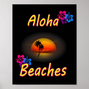 Aloha Beaches Hawaiin T Shirt Funny Gift Holidays Poster