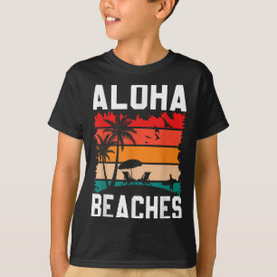 Aloha Beaches Retro Beach Vacation Summer Quote Wo T-Shirt
