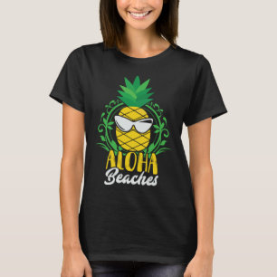 ALOHA Beaches  Sarcastic Pineapple Summer T-Shirt