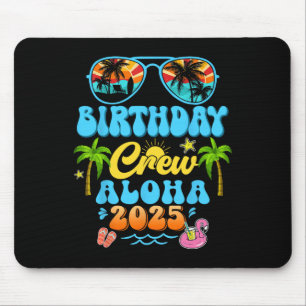 Aloha Birthday Crew Vacation Cruise 2025 Summer Gr Mouse Pad