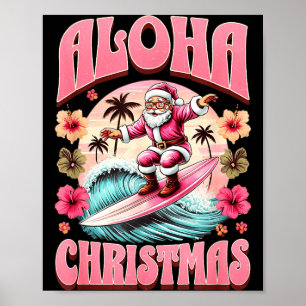Aloha Christmas Santa Claus Surfing Hawaiian Mele  Poster