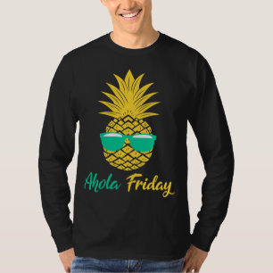 Aloha Friday Pineapple Gifts Summer Fruit Pineappl T-Shirt