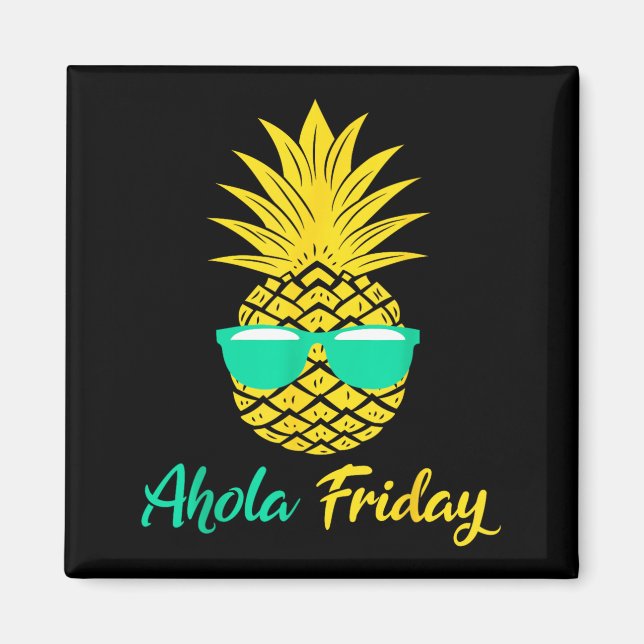 Aloha Friday Pineapple Summer Fruit Pineapple Magnet (Front)