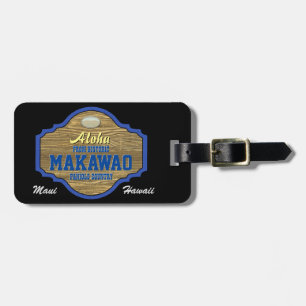 Aloha from Makawao, Hawaii Luggage Tag