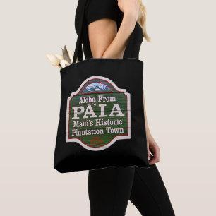 Aloha from Paia, Maui  Tote Bag