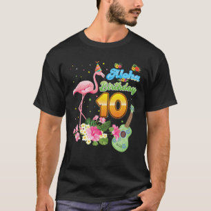 Aloha Hawaii 10Th Birthday 10 Years Old Flamingo H T-Shirt