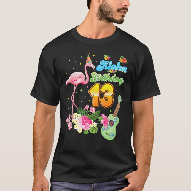 Aloha Hawaii 13th Birthday 13 Years Old Flamingo H T-Shirt (Front)