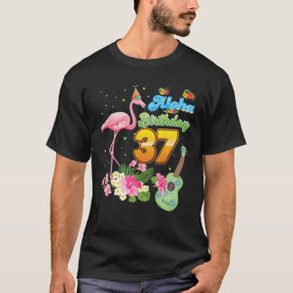 Aloha Hawaii 37Th Birthday 37 Years Old Flamingo H T-Shirt