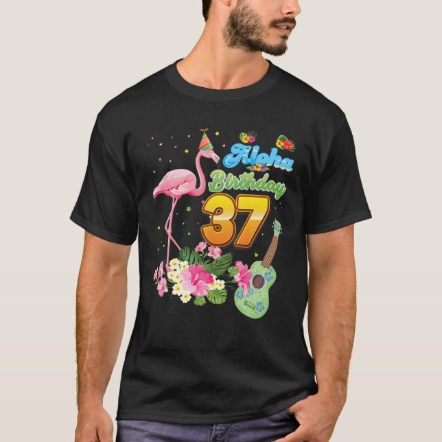 Aloha Hawaii 37Th Birthday 37 Years Old Flamingo H T-Shirt (Front)