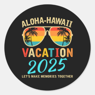 Aloha Hawaii Family Trip 2025 Making Memories Vaca Classic Round Sticker