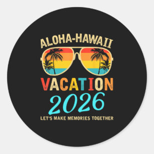 Aloha Hawaii Family Trip 2026 Making Memories Vaca Classic Round Sticker