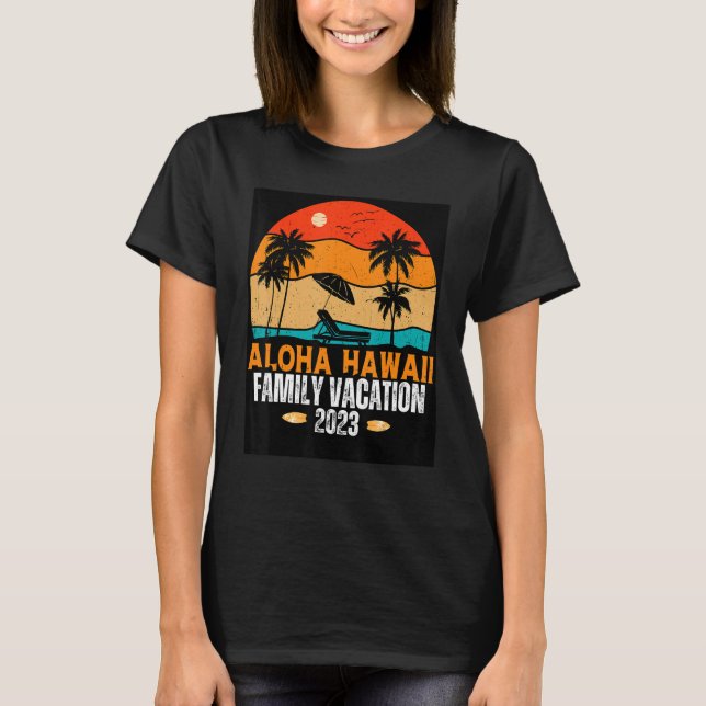 Aloha Hawaii Family Vacation Trip 2023 Summer Beac T-Shirt (Front)