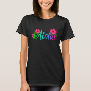 Aloha Hawaii From The Island  Feel The Aloha Flowe T-Shirt