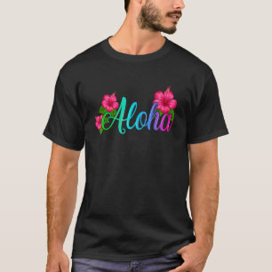 Aloha Hawaii From The Island Feel The Aloha Flowe T-Shirt