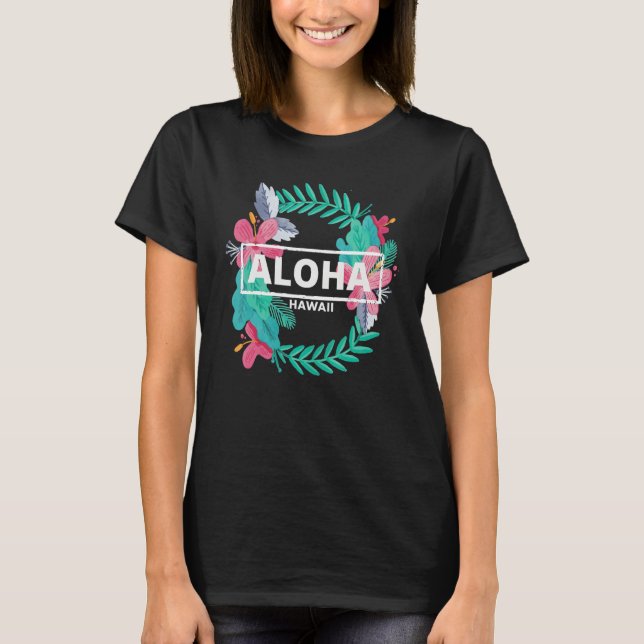 Aloha Hawaii  Hibiscus Flowers  Aesthetic Design   T-Shirt (Front)