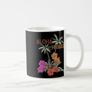 Aloha Hawaii Luau Hawaiian Hibiscus Flowers Vacati Coffee Mug