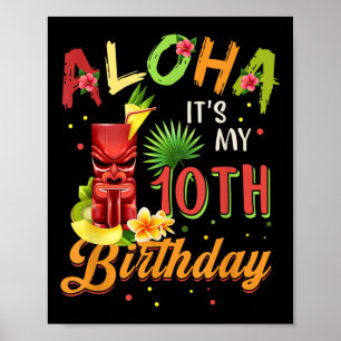 Aloha It Is My 10th Birthday Hawaiian 10 Years Old Poster