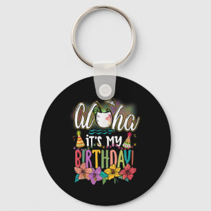 Aloha It Is My Birthday Hawaiian Aloha Beaches Haw Keychain